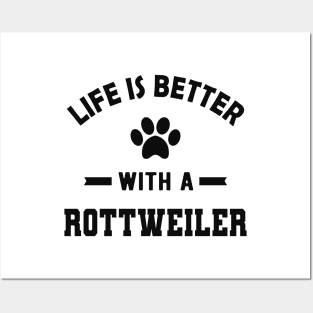 Rottweiler Dog - Life is better with a rottweiler Posters and Art